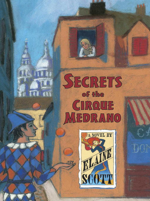 Title details for Secrets of the Cirque Medrano by Elaine Scott - Available